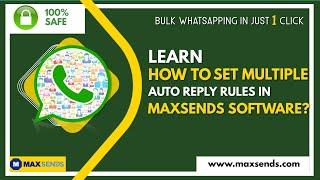 How to set multiple auto reply rules in MAXSENDS software? Tutorial | MAXSENDS