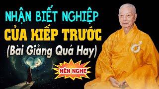 Nhận biết NGHIỆP của kiếp trước - Thầy Thích Trí Quảng