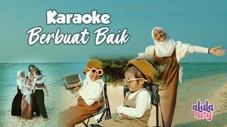 KARAOKE BERBUAT BAIK - ALULA AISY