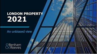 WEBINAR | London property 2021: An unbiased view | Benham & Reeves Estate Agents