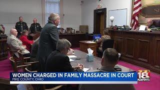 Women Charged In Ohio Family Massacre In Court