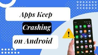 How to Fix All Apps Keep Crashing/Stopping on Android Phones | Working Video| Android Data Recovery