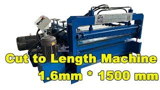 1.6mm 1500mm Cut to length roll forming machine in India