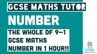 All of Number in Less Than 1 Hour!! Foundation & Higher Grades 4-9 Maths Revision | GCSE Maths Tutor