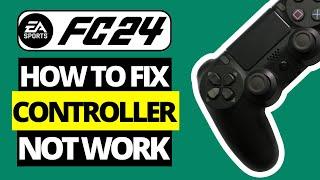 How To Fix Controller Not Working on EA FC 24 PC