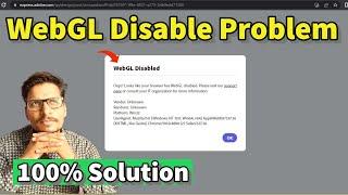 WebGL Disable Problem in Crome ( Solve 100% )