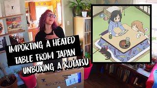 UNBOXING a KOTATSU Importing a Japanese heated table in Canada