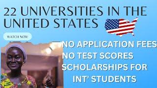 No Application Fees| No Test Scores| Scholarships for International Students