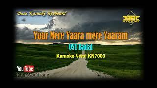 Yaar Mere Yaara Mere Yaaram OST Badal (Karaoke/Lyrics/No Vocal) | Version BKK_KN7000