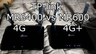 TP link MR600 4G+ VS TP link 6400 4G