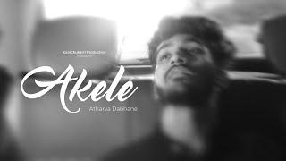 Akele (Official Video) : Atharva Dabhane | Mihir Shirsath | Kamchukarrr Production | #kamchukarrr