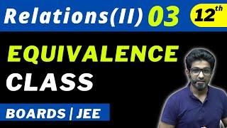 Relations (II) 03 | Equivalence Class | Class 12 | Aman Sir Maths | Bhannat Maths