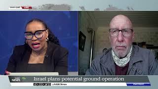 Israel plans potential ground operation: Prof Hennie Strydom