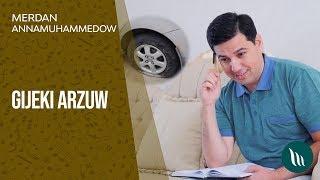 Degişme - Gijeki arzuw | Merdan Annamuhammedow (Kerim Hallyyew )