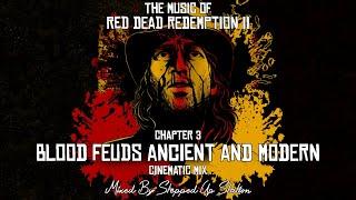 RDR2 Soundtrack (Mission #41 Cinematic) Blood Feuds Ancient And Modern
