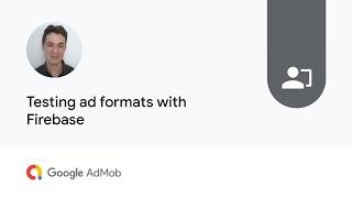 Testing ad formats with Firebase