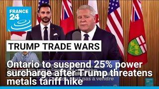 Ontario premier says to suspend 25% electricity surcharge on US states • FRANCE 24 English