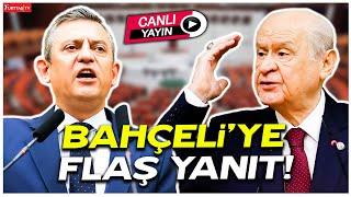 Özgür Özel'den Devlet Bahçeli'ye flaş yanıt! - CHP Grup Toplantısı #canlıyayın