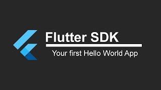 Flutter SDK Tutorial - Hello World! (App Development)