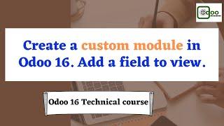 Odoo 16 custom addons development | Add a field to view