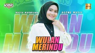 Nazia Marwiana ft Ageng Music - Wulan Merindu (Official Live Music)