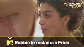 Robbie le reclama a Frida por la expulsion de Daphne | MTV La Venganza de los Ex  VIP