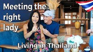 Meeting the right lady | Living in Thailand