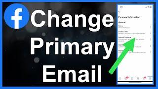 How To Change Your Primary Email Address On Facebook