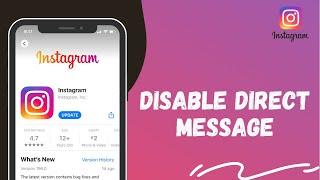 How to Disable Direct Messages On Instagram | Turn Off DM