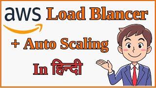 Configure AWS load balancer with auto scaling | In Hindi