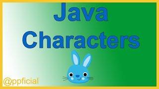 Java Characters - The char Primitive Data Type by Example - Java Tutorial - Appficial