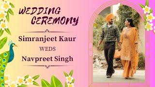 LIVE  || Wedding Ceremony || Simranjeet Kaur Weds Navpreet Singh