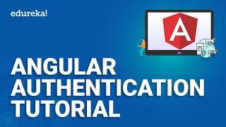 Angular Authentication Tutorial | Angular Authentication and Authorization | Edureka