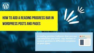 How to Add a Reading Progress Bar in WordPress | Reading progressbar