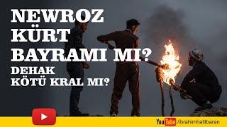 Newroz Kürt Bayramı mı? Dehak Kötü Kral mı? - Kürdistani Gündem 39