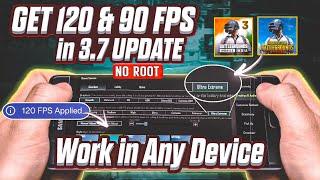 [No Root] Enable 120 & 90 FPS Any Device in BGMI 3.7 Update | Get 120 FPS & 90 FPS in BGMI 3.7 !!!