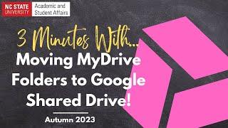 Move Folder and Files from MyDrive to Shared Drive