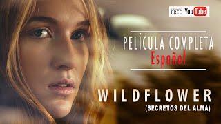 Wildflower | Free Movie | Nathalia Ramos | Shari Rigby