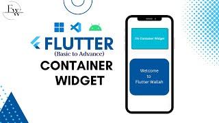 Container Widgets  & How to Use it in Flutter?