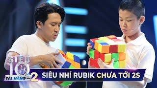 Siêu Nhí giải rubik chưa đến 2s 'PHÁ VỠ MỌI KỶ LỤC' Trấn Thành và Hari Won đặt ra | Tập 4 Super 10