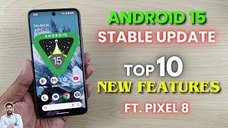 Android 15 Official Stable Update : Top 10 New Features Ft. Pixel 8