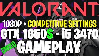 VALORANT (2023) | GTX 1650S 4GB + i5 3470 | Competitive Settings (1080P) |