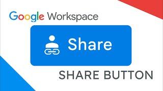 Google Workspace Share Button