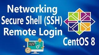 #24 - Networking - SSH Remote Login on Linux CentOS 8