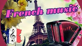 Music of France. The best french music. French chanson. Accordion. - The Best French Music