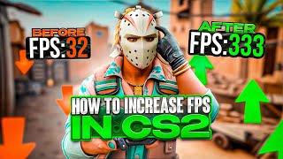 HOW TO INCREASE FPS IN CS2 (BOOST FPS IN CS2 2024)