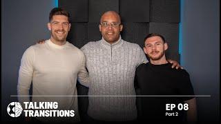 Talking Transitions- EP08 Part 2 - Clarke Carlisle