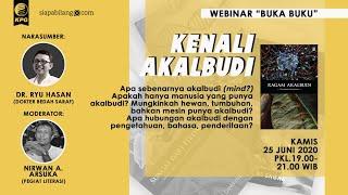 Kenali Ragam Akalbudi bersama Ryu Hasan dan Nirwan Ahmad Arsuka | Buka Buku KPG