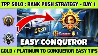 TPP SOLO : DAY 1 - RANK PUSH STRATEGY FROM GOLD / PLATINUM TO CONQUEROR. DAILY PLUS TARGET & TIPS
