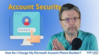 How Do I Change My Microsoft Account Phone Number?